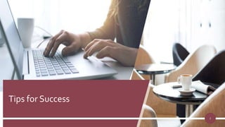 Tips for Success
3
 