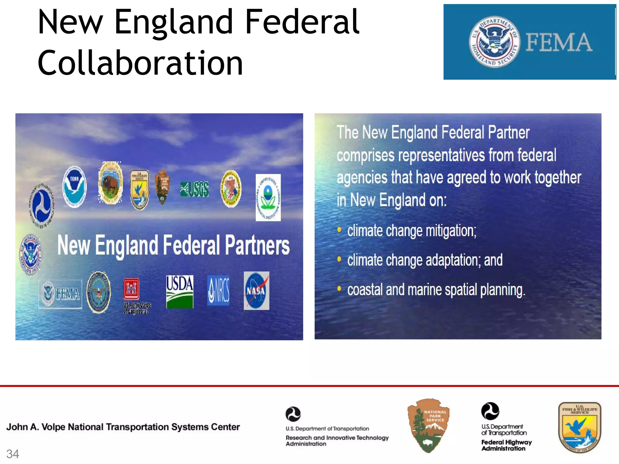 New England Federal
     Collaboration




34
 