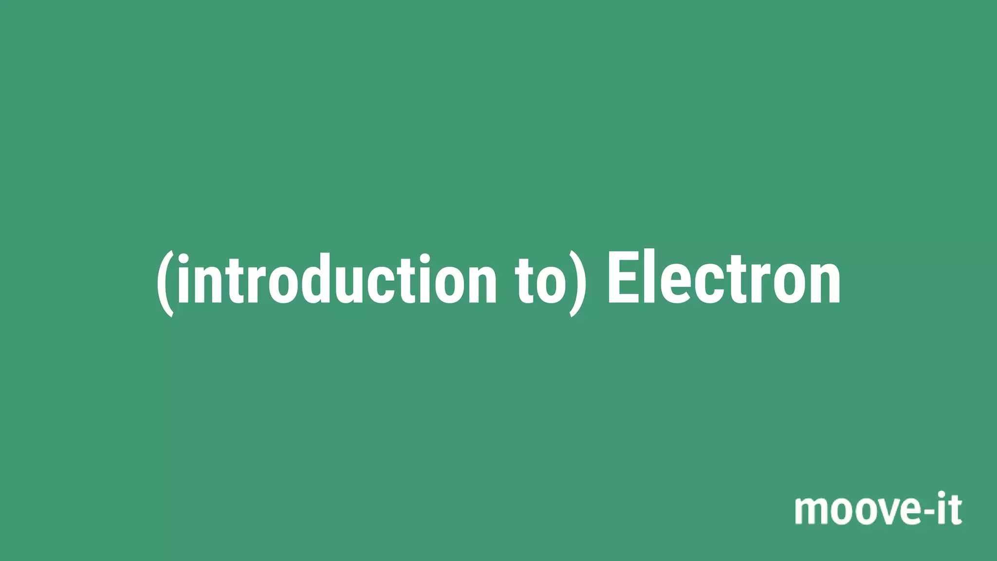 (introduction to) Electron
 