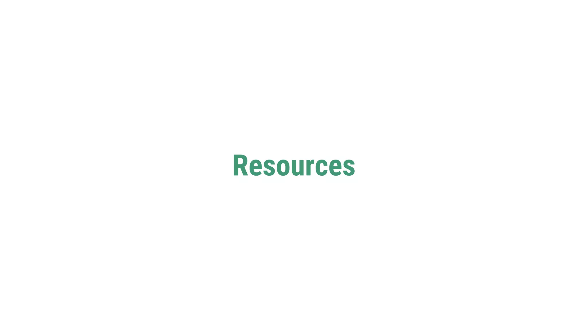 Resources
 