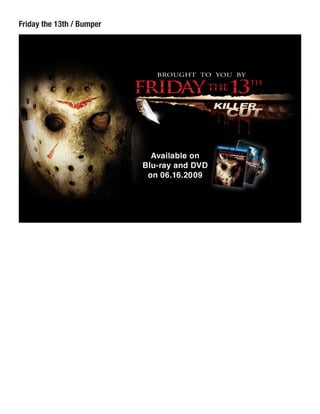 Friday the 13th / Bumper
 