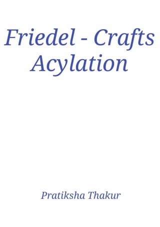 Friedel - Crafts Acylation 