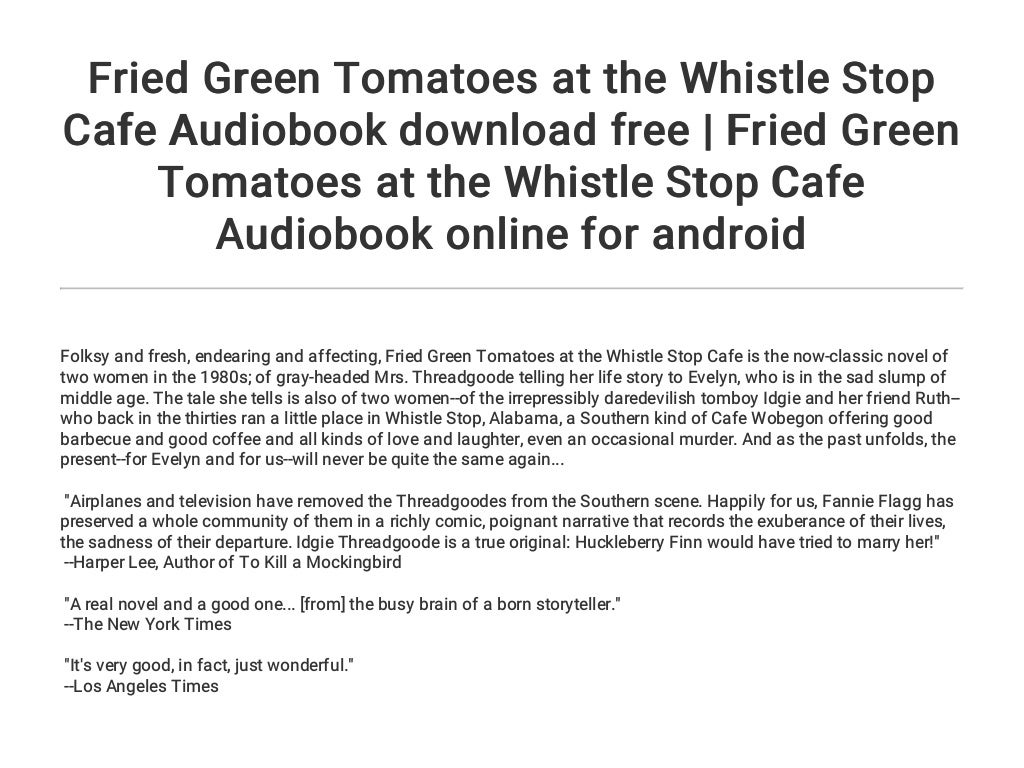 fried green tomatoes at the whistle stop cafe fried green tomatoes at the whistle stop cafe