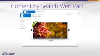 Content by Search Web Part
 