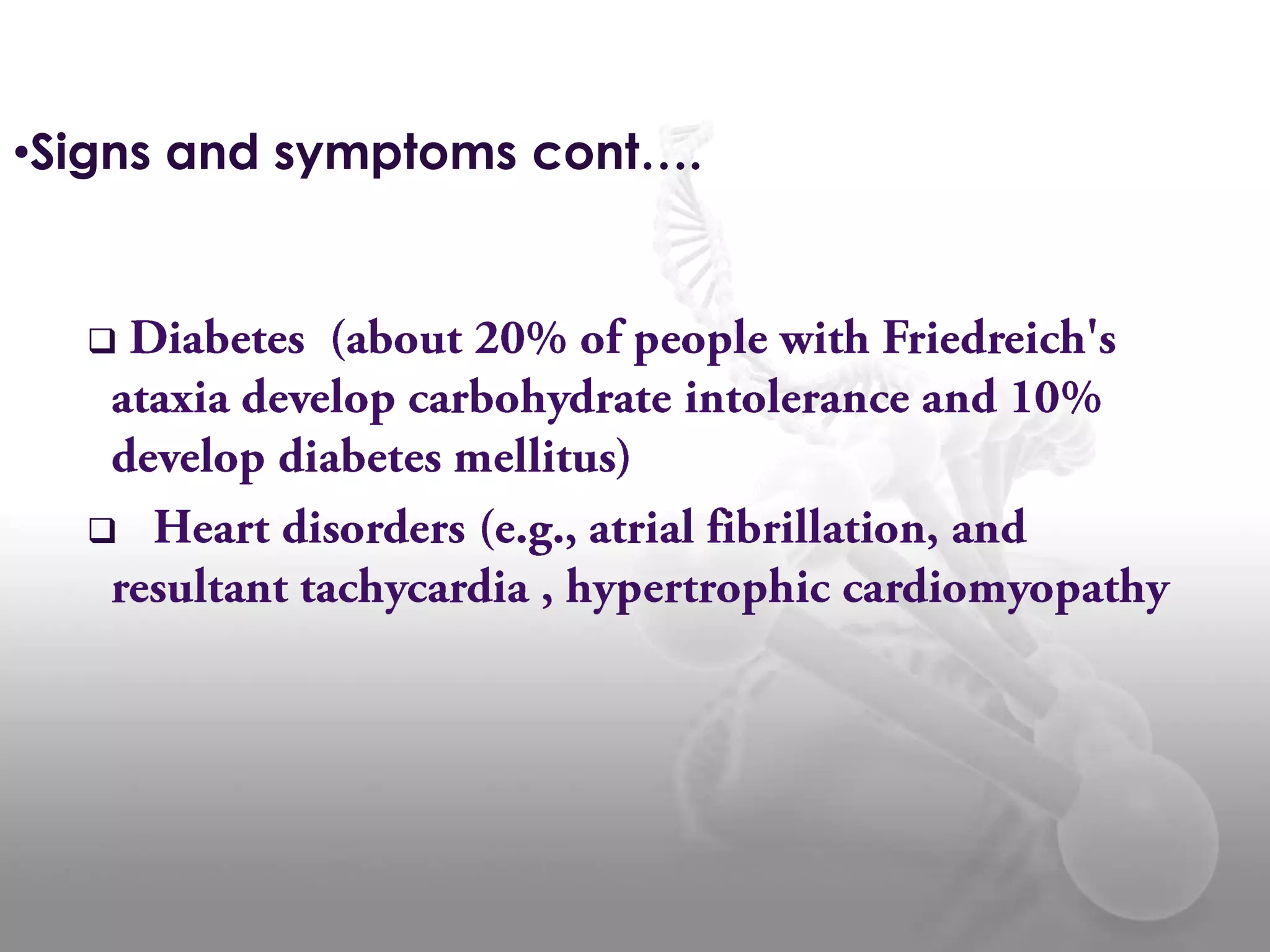 •Signs and symptoms cont….
