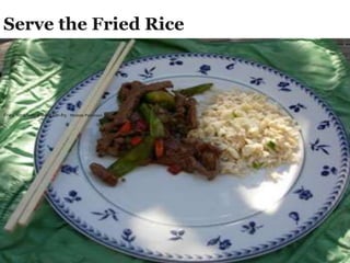 Serve the Fried Rice
Fried Rice with a Beef Stir-fry. Rhonda Parkinson
 