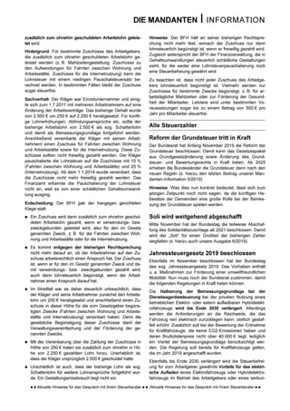 DIE MANDANTEN I INFORMATION
  Aktuelle Hinweise für das Gespräch mit Ihrem Steuerberater   Aktuelle Hinweise für das Gespräch mit Ihrem Steuerberater  
zusätzlich zum ohnehin geschuldeten Arbeitslohn geleis-
tet wird.
Hintergrund: Für bestimmte Zuschüsse des Arbeitgebers,
die zusätzlich zum ohnehin geschuldeten Arbeitslohn ge-
leistet werden (z. B. Mahlzeitengestellung, Zuschüsse zu
den Aufwendungen für Fahrten zwischen Wohnung und
Arbeitsstätte, Zuschüsse für die Internetnutzung) kann die
Lohnsteuer mit einem niedrigen Pauschalsteuersatz be-
rechnet werden. In bestimmten Fällen bleibt der Zuschuss
sogar steuerfrei.
Sachverhalt: Der Kläger war Einzelunternehmer und einig-
te sich zum 1.7.2011 mit mehreren Arbeitnehmern auf eine
Änderung der Arbeitsverträge: Das bisherige Gehalt wurde
von 2.500 € um 250 € auf 2.250 € herabgesetzt. Für künfti-
ge Lohnerhöhungen, Abfindungsansprüche etc. sollte der
bisherige Arbeitslohn von 2.500 € als sog. Schattenlohn
und damit als Bemessungsgrundlage fortgeführt werden.
Anschließend vereinbarte der Kläger mit seinen Arbeit-
nehmern einen Zuschuss für Fahrten zwischen Wohnung
und Arbeitsstätte sowie für die Internetnutzung. Diese Zu-
schüsse sollten nicht freiwillig gezahlt werden. Der Kläger
pauschalierte die Lohnsteuer auf die Zuschüsse mit 15 %
(Fahrten zwischen Wohnung und Arbeitsstätte) und 25 %
(Internetnutzung). Ab dem 1.1.2014 wurde vereinbart, dass
die Zuschüsse nicht mehr freiwillig gezahlt werden. Das
Finanzamt erkannte die Pauschalierung der Lohnsteuer
nicht an, weil es von einer schädlichen Gehaltsumwand-
lung ausging.
Entscheidung: Der BFH gab der hiergegen gerichteten
Klage statt:
 Ein Zuschuss wird dann zusätzlich zum ohnehin geschul-
deten Arbeitslohn gezahlt, wenn er verwendungs- bzw.
zweckgebunden geleistet wird, also für den im Gesetz
genannten Zweck, z. B. für die Fahrten zwischen Woh-
nung und Arbeitsstätte oder für die Internetnutzung.
 Es kommt entgegen der bisherigen Rechtsprechung
nicht mehr darauf an, ob der Arbeitnehmer auf den Zu-
schuss arbeitsrechtlich einen Anspruch hat. Der Zuschuss
ist, wenn er für den im Gesetz genannten Zweck und da-
mit verwendungs- bzw. zweckgebunden gezahlt wird,
auch dann lohnsteuerlich begünstigt, wenn der Arbeit-
nehmer einen Anspruch darauf hat.
 Im Streitfall war es daher steuerlich unbeachtlich, dass
der Kläger und seine Arbeitnehmer zunächst den Arbeits-
lohn um 250 € herabgesetzt und anschließend einen Zu-
schuss in dieser Höhe für die vom Gesetzgeber begüns-
tigten Zwecke (Fahrten zwischen Wohnung und Arbeits-
stätte und Internetnutzung) vereinbart haben. Denn die
gesetzliche Begünstigung dieser Zuschüsse dient der
Verwaltungsvereinfachung und der Förderung der ge-
nannten Zwecke.
 Mit der Vereinbarung über die Zahlung der Zuschüsse in
Höhe von 250 € traten sie zusätzlich zum ohnehin in Hö-
he von 2.250 € gezahlten Lohn hinzu. Unerheblich ist,
dass der Kläger ursprünglich 2.500 € geschuldet hatte.
 Unschädlich ist auch, dass der bisherige Lohn als sog.
Schattenlohn für weitere Lohnansprüche fortgeführt wur-
de. Ein Gestaltungsmissbrauch liegt nicht vor.
Hinweise: Der BFH hält an seiner bisherigen Rechtspre-
chung nicht mehr fest, wonach der Zuschuss nur dann
lohnsteuerlich begünstigt ist, wenn er freiwillig gezahlt wird.
Zugleich widerspricht der BFH der Finanzverwaltung, die in
Gehaltsumwandlungen steuerlich schädliche Gestaltungen
sieht, für die weder eine Lohnsteuerpauschalierung noch
eine Steuerbefreiung gewährt wird.
Zu beachten ist, dass nicht jeder Zuschuss des Arbeitge-
bers lohnsteuerlich begünstigt ist. Vielmehr werden nur
Zuschüsse für bestimmte Zwecke begünstigt, z. B. für ar-
beitstägliche Mahlzeiten oder zur Förderung der Gesund-
heit der Mitarbeiter. Letztere sind unter bestimmten Vo-
raussetzungen sogar bis zu einem Betrag von 500 € pro
Jahr pro Mitarbeiter steuerfrei.
Alle Steuerzahler
Reform der Grundsteuer tritt in Kraft
Der Bundesrat hat Anfang November 2019 die Reform der
Grundsteuer beschlossen. Damit kann das Gesetzespaket
aus Grundgesetzänderung sowie Änderung des Grund-
steuer- und Bewertungsrechts in Kraft treten: Ab 2025
erheben die Bundesländer die Grundsteuer dann nach den
neuen Regeln (s. hierzu den letzten Beitrag unserer Man-
danten-Information 5/2019).
Hinweise: Was dies nun konkret bedeutet, lässt sich zum
jetzigen Zeitpunkt noch nicht sagen, da die künftigen He-
besätze der Gemeinden eine große Rolle bei der Bemes-
sung der Grundsteuer spielen werden.
Soli wird weitgehend abgeschafft
Mitte November hat der Bundestag die teilweise Abschaf-
fung des Solidaritätszuschlags ab 2021 beschlossen. Damit
wird der „Soli“ für einen Großteil der bisherigen Zahler
wegfallen (s. hierzu auch unsere Ausgabe 6/2019).
Jahressteuergesetz 2019 beschlossen
Ebenfalls im November beschlossen hat der Bundestag
das sog. Jahressteuergesetz 2019. Das Vorhaben enthält
u. a. Maßnahmen zur Förderung einer umweltfreundlichen
Mobilität. Nun muss noch der Bundesrat zustimmen, damit
die folgenden Regelungen in Kraft treten können:
Die Halbierung der Bemessungsgrundlage bei der
Dienstwagenbesteuerung bei der privaten Nutzung eines
betrieblichen Elektro- oder extern aufladbaren Hybridelekt-
rofahrzeugs wird bis Ende 2030 verlängert. Allerdings
werden die Anforderungen an die Reichweite, die das
Fahrzeug rein elektrisch zurücklegen kann, zeitlich gestaf-
felt erhöht. Zusätzlich soll bei der Bewertung der Entnahme
für Kraftfahrzeuge, die keine CO2-Emissionen haben und
deren Bruttolistenpreis nicht über 40.000 € liegt, lediglich
ein Viertel der Bemessungsgrundlage berücksichtigt wer-
den. Die Regelung soll bereits für Kraftfahrzeuge gelten,
die im Jahr 2019 angeschafft wurden.
Ebenfalls bis Ende 2030 verlängert wird die Steuerbefrei-
ung für vom Arbeitgeber gewährte Vorteile für das elektri-
sche Aufladen eines Elektrofahrzeugs oder Hybridelektro-
fahrzeugs im Betrieb des Arbeitgebers oder eines verbun-
 