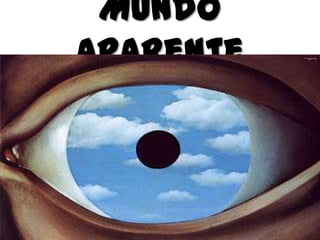 Mundo
aparente
 