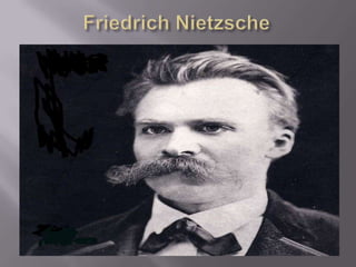 Friedrich Nietzsche 