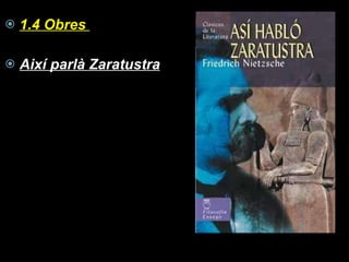 1.4 Obres  Així parlà Zaratustra 