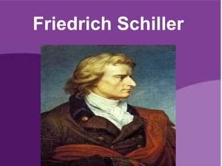 Friedrich Schiller
 