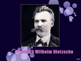 Friedrich Wilhelm Nietzsche 