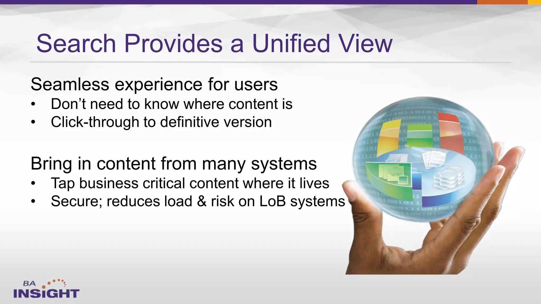 Search Provides a Unified View
 