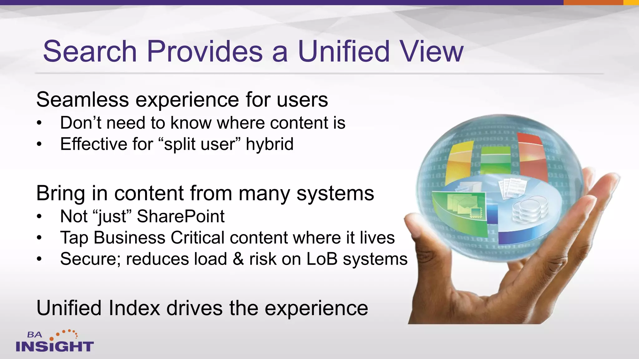 Search Provides a Unified View
 