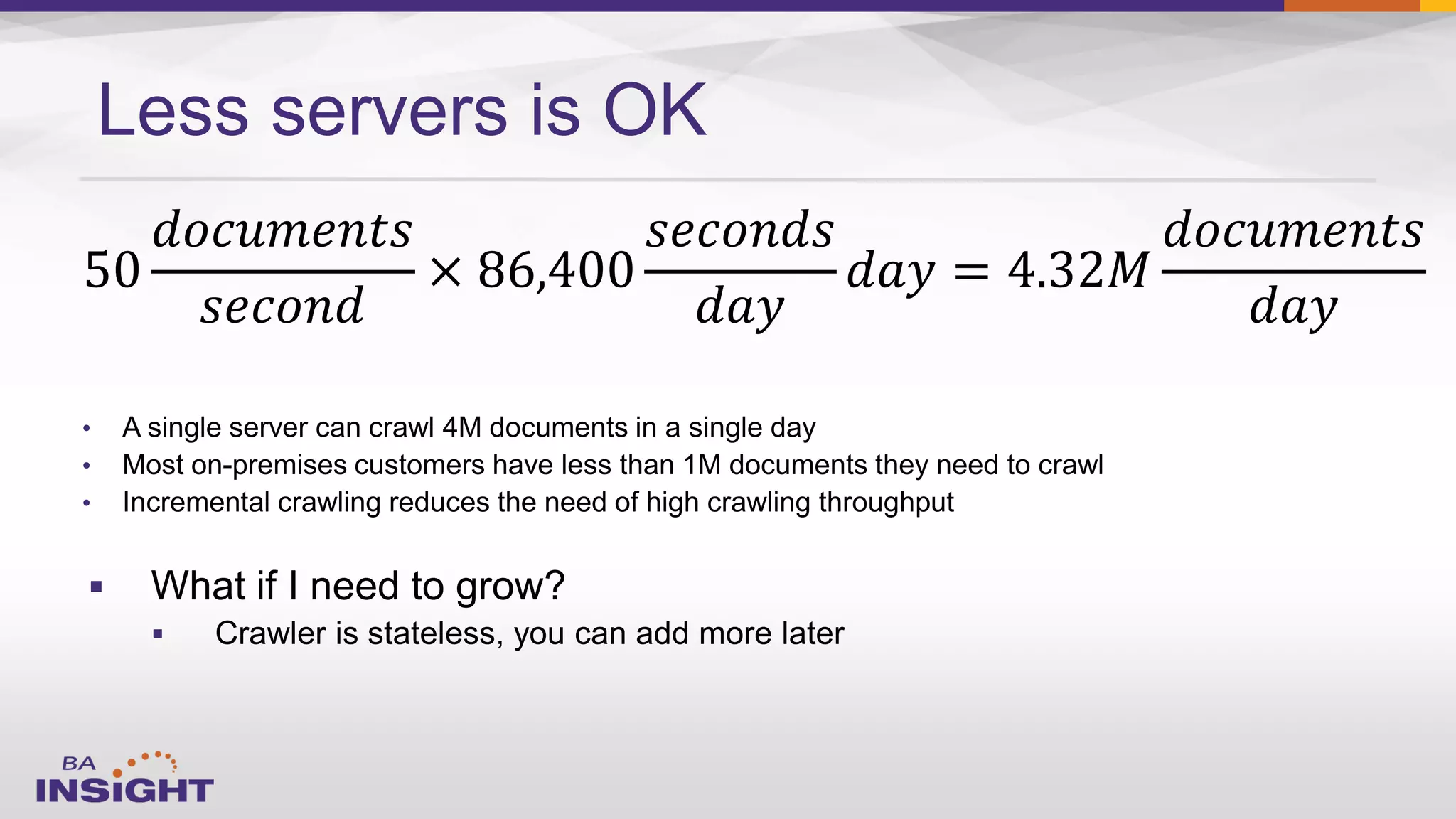Less servers is OK
•
•
•


 