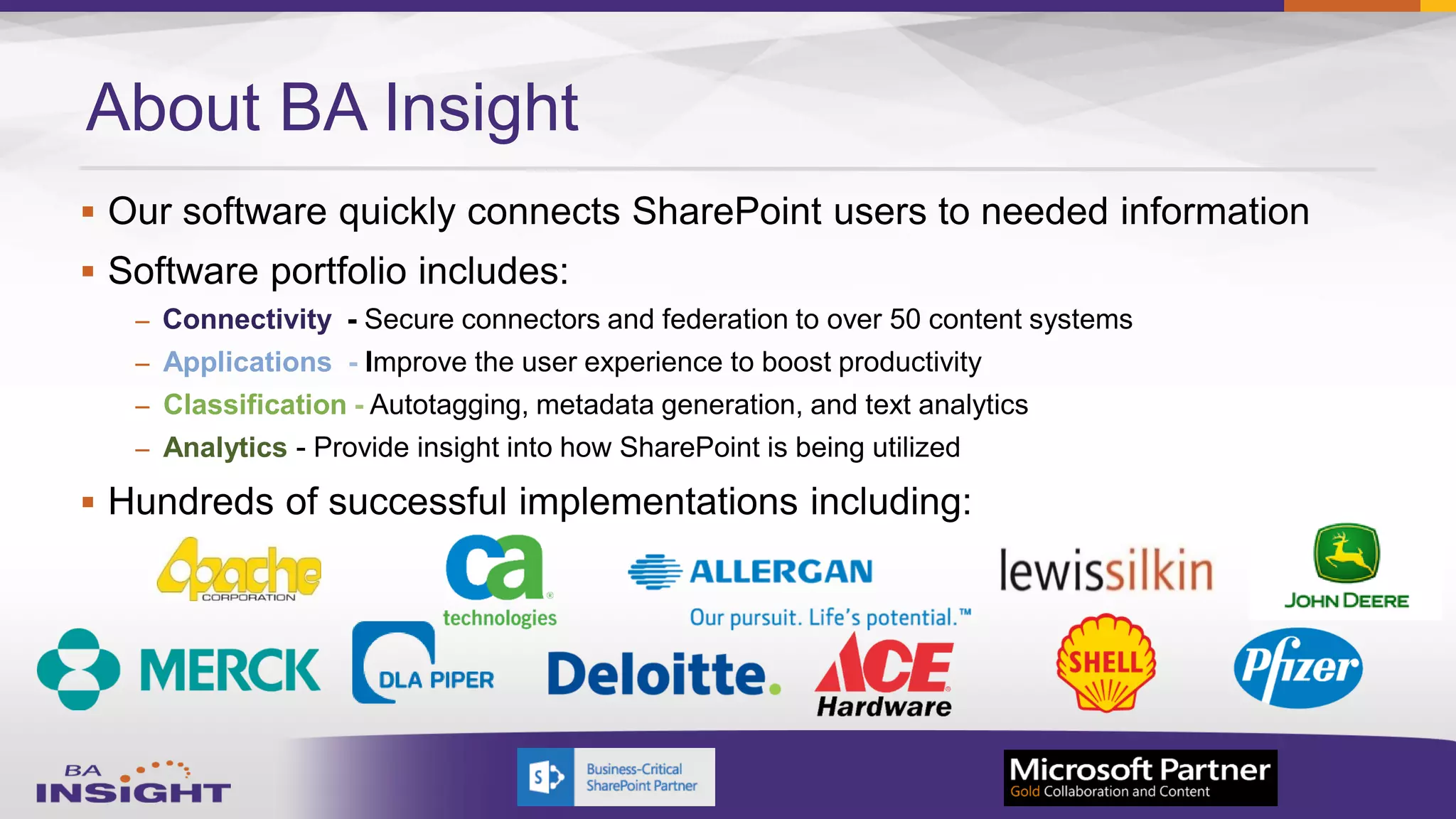 About BA Insight


– Connectivity
– Applications - Im
– Classification -
– Analytics

 