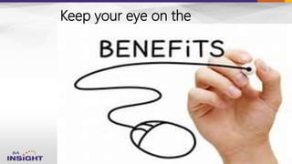 Keep your eye on the
 