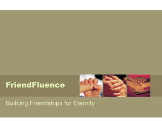 FriendFluence Building Friendships for Eternity 
