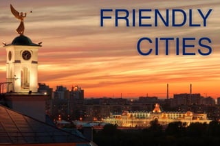 Friendly cities - 2