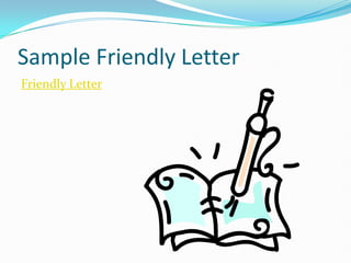Sample Friendly Letter Friendly Letter 