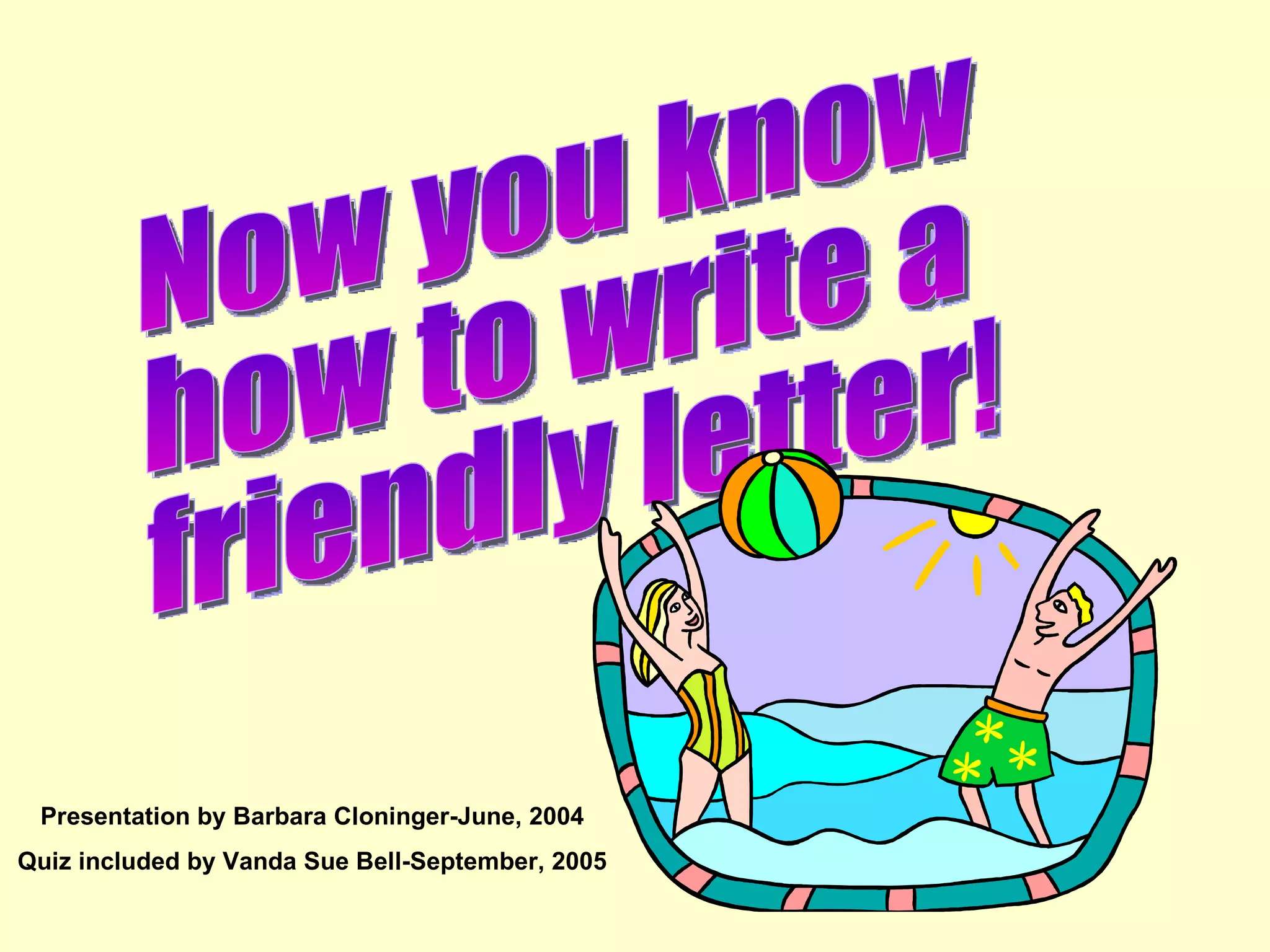 Presentation by Barbara Cloninger-June, 2004
Quiz included by Vanda Sue Bell-September, 2005
 