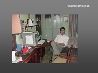 Raising spirits high