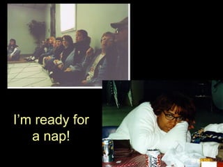 I’m ready for a nap! 
