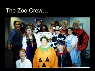 The Zoo Crew… 