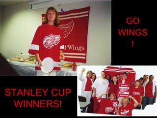 GO WINGS! STANLEY CUP WINNERS! 