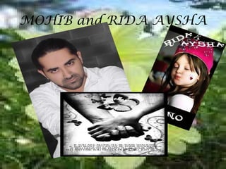 MOHIB and RIDA AYSHA 