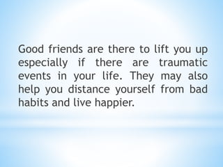 Friendship and its effect to your mental and physical health | PPTX