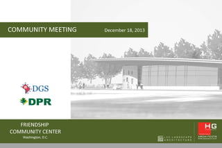 Friendship Community Meeting Presentation (Dec. 18, 2013)