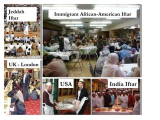 Immigrant African-American Iftar Jeddah Iftar USA India Iftar UK - London 