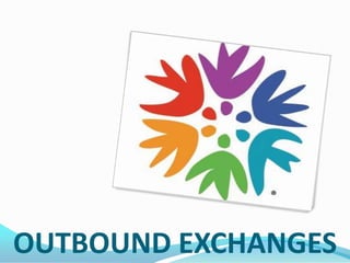 OUTBOUND EXCHANGES