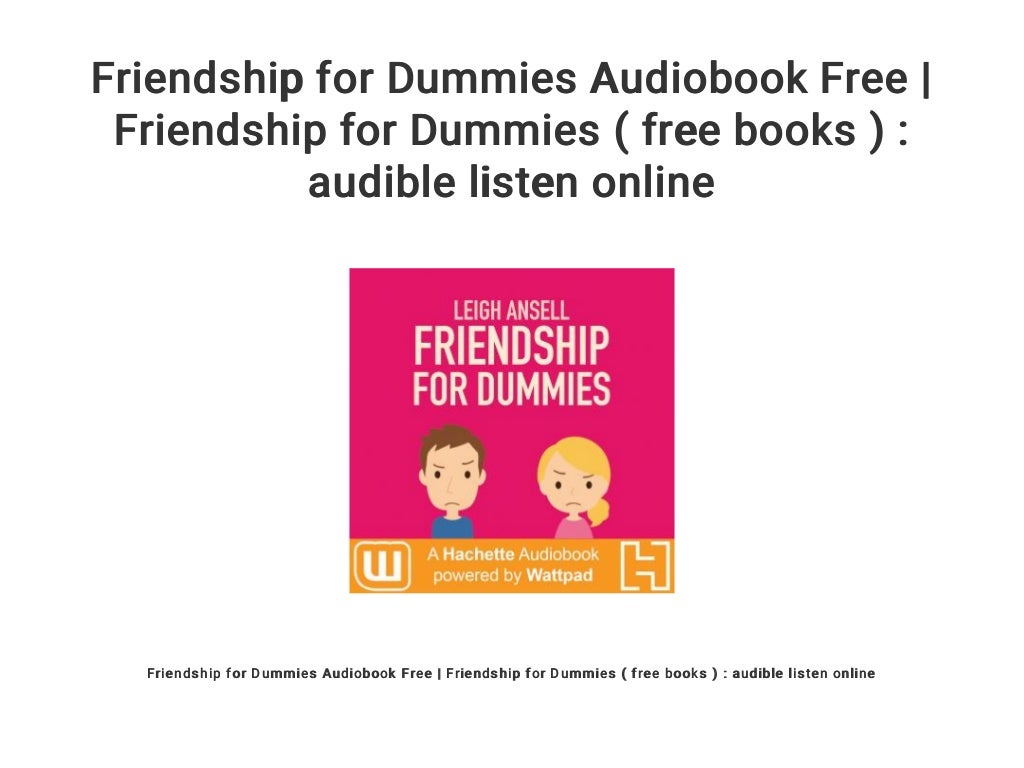 Friendship for Dummies Audiobook Free Friendship for Dummies ( fre…