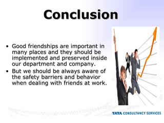 Friendship in working place | PPT