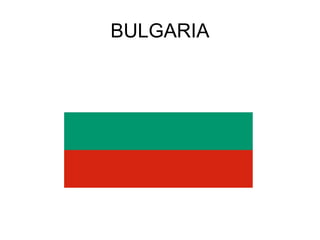 BULGARIA

 