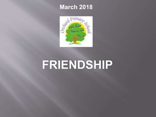 March 2018
FRIENDSHIP
 