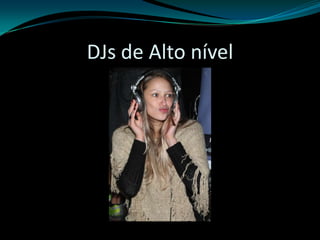 DJs de Alto nível