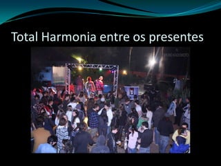 Total Harmonia entre os presentes