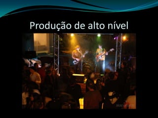 Produção de alto nível