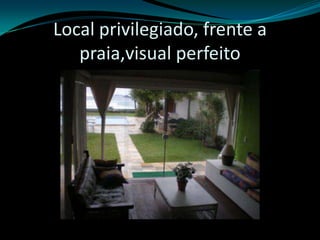Local privilegiado, frente a praia,visual perfeito