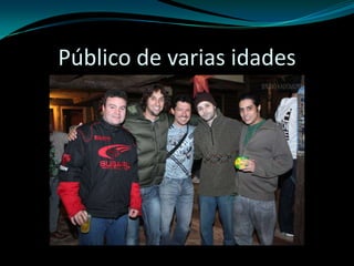 Público de varias idades