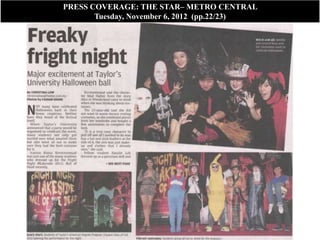 PRESS COVERAGE: THE STAR– METRO CENTRAL
       Tuesday, November 6, 2012 (pp.22/23)
 