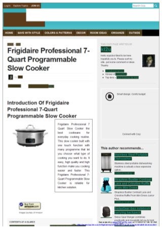 Generated by www.PDFonFly.com at 1/12/2013 7:55:12 AM
URL: http://www.squidoo.com/frigidaire-professional-7-quart-programmable-slow-cooker
 