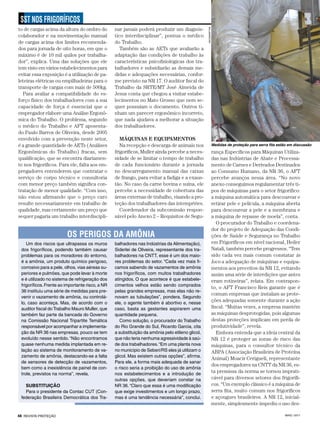 MAIO / 201748 REVISTA PROTEÇÃO
SST NOS FRIGORÍFICOS
Um dos riscos que ultrapassa os muros
dos frigoríficos, podendo também causar
problemas para os moradores do entorno,
é a amônia, um produto químico perigoso,
corrosivo para a pele, olhos, vias aéreas su-
periores e pulmões, que pode levar à morte
e é utilizado no sistema de refrigeração dos
frigoríficos.Frente ao importante risco, a NR
36 instituiu uma série de medidas para pre-
venir o vazamento de amônia, ou controlá-
lo, caso aconteça. Mas, de acordo com o
auditor fiscal do Trabalho Mauro Muller, que
também faz parte da bancada do Governo
na Comissão Nacional Tripartite Temática
responsável por acompanhar a implementa-
ção da NR 36 nas empresas, pouco se tem
evoluído nesse sentido. “Não encontramos
quase nenhuma medida implantada em re-
lação ao sistema de monitoramento de va-
zamento de amônia, destacando-se a falta
de sensores de detecção de vazamentos,
bem como a inexistência de painel de con-
trole, previstos na norma”, revela.
SUBSTITUIÇÃO
Para o presidente da Contac CUT (Con-
federação Brasileira Democrática dos Tra-
OS PERIGOS DA AMÔNIA
balhadores nas Indústrias da Alimentação),
Siderlei de Oliveira, representante dos tra-
balhadores na CNTT, esse é um dos maio-
res problemas do setor. “Cada vez mais fi-
camos sabendo de vazamentos de amônia
nos frigoríficos, com muitos trabalhadores
atingidos. O que acontece é que estabele-
cimentos velhos estão sendo comprados
pelas grandes empresas, mas elas não re-
novam as tubulações”, pondera. Segundo
ele, o agente também é abortivo e, nesse
caso, basta as gestantes aspirarem uma
quantidade pequena.
Como solução, o procurador do Trabalho
do Rio Grande do Sul, Ricardo Garcia, cita
a substituição da amônia pelo etileno glicol,
que não teria nenhuma agressividade à saú-
de dos trabalhadores.“Em uma planta nova
no município de Seberi/RS eles já utilizam o
glicol. Mas existem outras opções”, afirma.
Para ele, a forma mais adequada de sanar
o risco seria a proibição do uso de amônia
nos estabelecimentos e a introdução de
outras opções, que deveriam constar na
NR 36. “Claro que essa é uma modificação
que exige investimentos e um longo prazo,
mas é uma tendência necessária”, conclui.
ASCOM/MPT-RS
Medidas de proteção para serra fita estão em discussão
to de cargas acima da altura do ombro do
colaborador e na movimentação manual
de cargas acima dos limites recomenda-
dos para jornada de oito horas, em que o
máximo é de 10 mil quilos por trabalha-
dor”, explica. Uma das soluções que ele
tem visto em vários estabelecimentos para
evitar essa exposição é a utilização de pa-
leteiras elétricas ou empilhadeiras para o
transporte de cargas com mais de 500kg.
Para avaliar a compatibilidade do es-
forço físico dos trabalhadores com a sua
capacidade de força é essencial que o
empregador elabore uma Análise Ergonô-
mica do Trabalho. O problema, segundo
o médico do Trabalho e AFT aposenta-
do Paulo Barros de Oliveira, desde 2005
envolvido com a prevenção neste setor,
é a grande quantidade de AETs (Análises
Ergonômicas do Trabalho) fracas, sem
qualificação, que se encontra diariamen-
te nos frigoríficos. Para ele, falta aos em-
pregadores entenderem que contratar o
serviço de corpo técnico e consultoria
com menor preço também significa con-
tratação de menor qualidade. “Com isso,
não estou afirmando que o preço caro
resulte necessariamente em trabalho de
qualidade, mas certamente um preço que
sequer pagaria um trabalho interdiscipli-
nar jamais poderá produzir um diagnós-
tico interdisciplinar”, pontua o médico
do Trabalho.
Também são as AETs que avaliarão a
adaptação das condições de trabalho às
características psicofisiológicas dos tra-
balhadores e subsidiarão as demais me-
didas e adequações necessárias, confor-
me previsto na NR 17. O auditor fiscal do
Trabalho da SRTE/MT José Almeida de
Jesus conta que chegou a visitar estabe-
lecimentos no Mato Grosso que nem se-
quer possuíam o documento. Outros ti-
nham um parecer ergonômico incorreto,
que nada ajudava a melhorar a situação
dos trabalhadores.
MÁQUINAS E EQUIPAMENTOS
Na recepção e descarga de animais nos
frigoríficos, Muller ainda percebe a neces-
sidade de se limitar o tempo de trabalho
de cada funcionário durante a jornada
no descarregamento manual das caixas
de frango, para evitar a fadiga e a exaus-
tão. No caso da carne bovina e suína, ele
percebe a necessidade de cobertura das
áreas externas de trabalho, visando a pro-
teção dos trabalhadores das intempéries.
Coordenador da subcomissão respon-
sável pelo Anexo 2 – Requisitos de Segu-
rança Específicos para Máquinas Utiliza-
das nas Indústrias de Abate e Processa-
mento de Carnes e Derivados Destinados
ao Consumo Humano, da NR 36, o AFT
percebe avanços nessa área. “No novo
anexo conseguimos regulamentar três ti-
pos de máquinas para o setor frigorífico:
a máquina automática para descourear e
retirar pele e película, a máquina aberta
para descourear a pele e a membrana e
a máquina de repasse de moela”, conta.
O procurador do Trabalho e coordena-
dor do projeto de Adequação das Condi-
ções de Saúde e Segurança no Trabalho
em Frigoríficos em nível nacional, Heiler
Natali, também percebe progressos. “Tem
sido cada vez mais comum constatar in
loco a adequação de máquinas e equipa-
mentos aos preceitos da NR 12, evitando
assim uma série de interdições que antes
eram rotineiras”, relata. Em contrapon-
to, o AFT Francisco Reis garante que é
comum empresas que instalam as prote-
ções adequadas somente durante a ação
fiscal. “Muitas vezes, a empresa mantém
as máquinas desprotegidas, pois algumas
destas proteções implicam em perda de
produtividade”, revela.
Embora entenda que a ideia central da
NR 12 é proteger as zonas de risco das
máquinas, para o consultor técnico da
ABPA (Associação Brasileira de Proteína
Animal) Moacir Cerigueli, representante
dos empregadores na CNTT da NR 36, es-
ta premissa da norma se tornou imprati-
cável para diversos setores dos frigorífi-
cos. “Um exemplo clássico é a máquina de
serra fita, muito comum nos frigoríficos
e açougues brasileiros. A NR 12, inicial-
mente, simplesmente impediu o uso des-
 