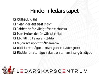 KulturenHinder i ledarskapet Otillräcklig tid