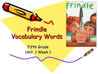 Frindle Vocabulary Words Fifth Grade Unit  1 Week 1 