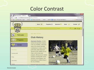 Deuteranopia
Color Contrast
 