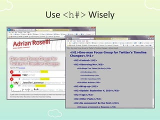 Use <h#> Wisely
 
